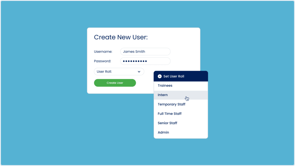 Screenshot of a user creation form. Fields for username and password are filled in. A dropdown menu labeled User Role is open, showing options like Trainees, Intern, Temporary Staff, Full Time Staff, Senior Staff, and Admin. The system supports unlimited user access for seamless management.