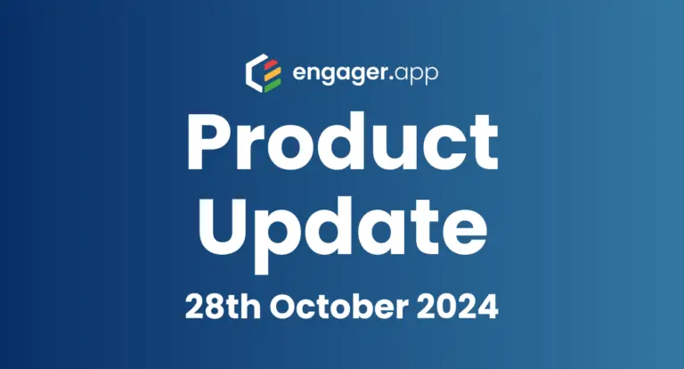 Engager product update, 28th October 2024
