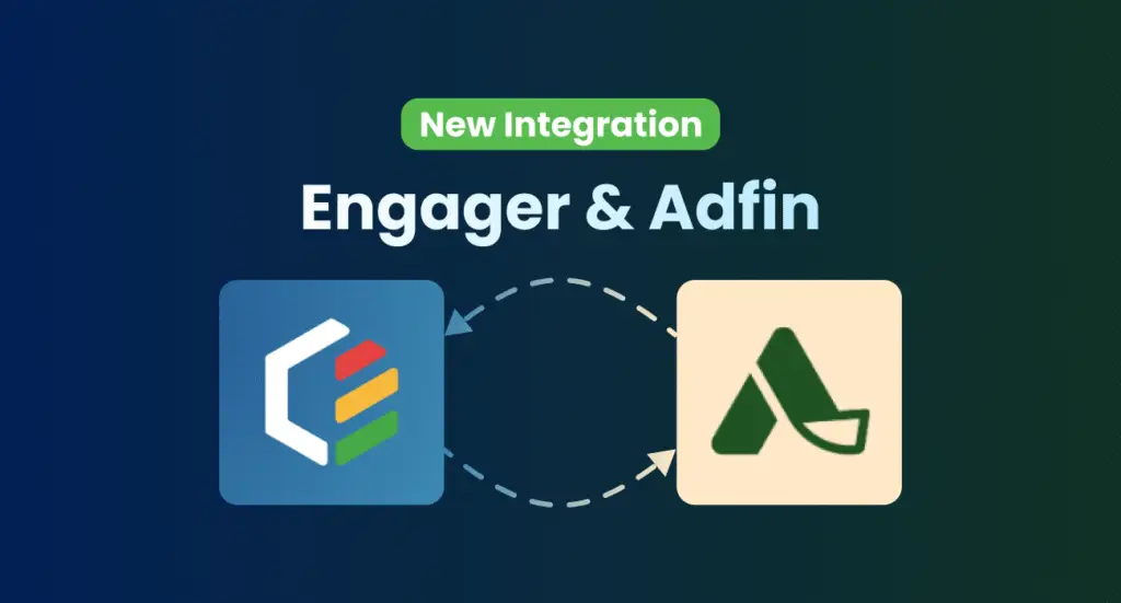 New integration: Engager and Adfin